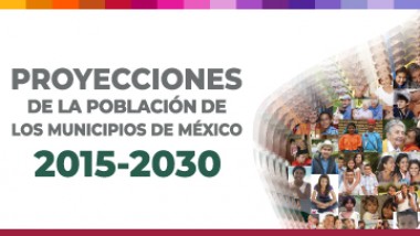 Proyecciones de la Población de los Municipios de México, 2015-2030