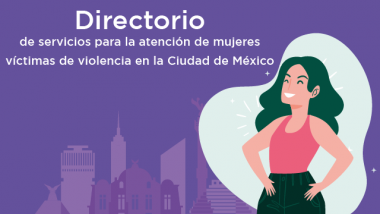Directorio de servicios para la atención de mujeres víctimas de violencia en la Ciudad de México